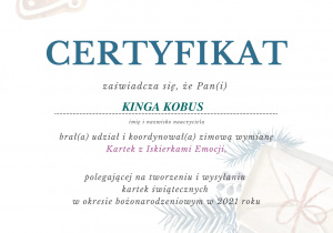 Certyfikat dla Kingi Kobus za udział i koordynowanie zimową wymianą Kartek z Iskierkami Emocji