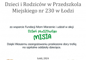 Podziękowanie dla dzieci i rodziców Przedszkola Miejskiego nr 230 w Łodzi, za wsparcie Fundacji Mam Marzenie oraz za udział w akcji Mam pluszowego Misia