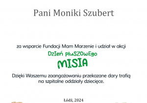 Podziękowanie dla Pani Moniki Szubert za wsparcie Fundacji Mam Marzenie oraz za udział w akcji Mam pluszowego Misia